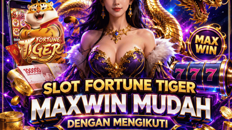 Slot Fortune Tiger Maxwin Mudah dengan Mengikuti 66 Trik dan Pola Gacor Terbaru 2026!